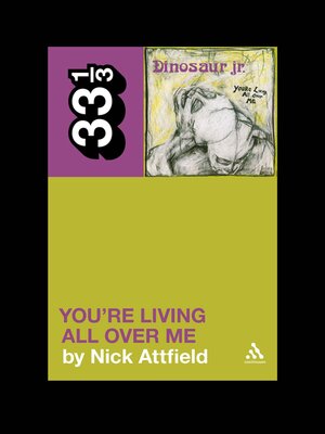 cover image of Dinosaur Jr.'s You're Living All Over Me